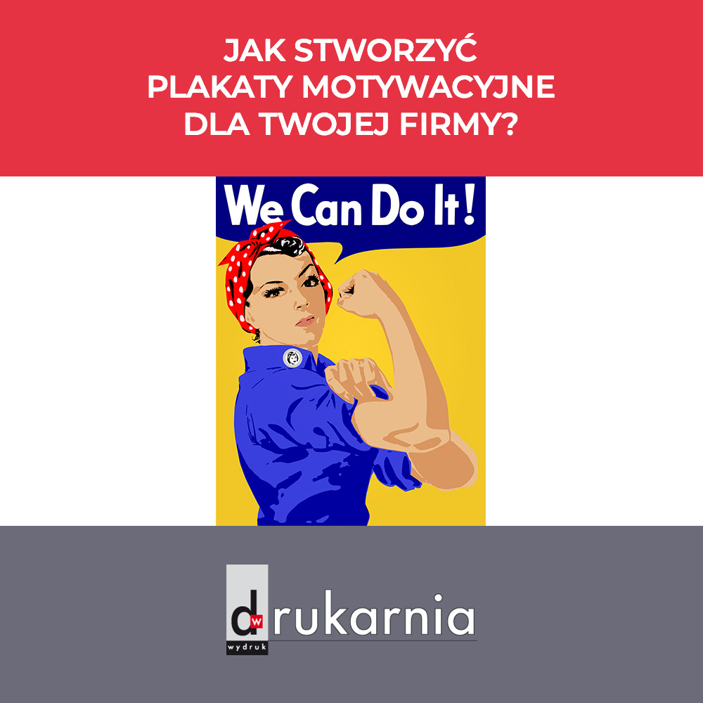 Jak stworzyć plakaty motywacyjne dla Twojej firmy