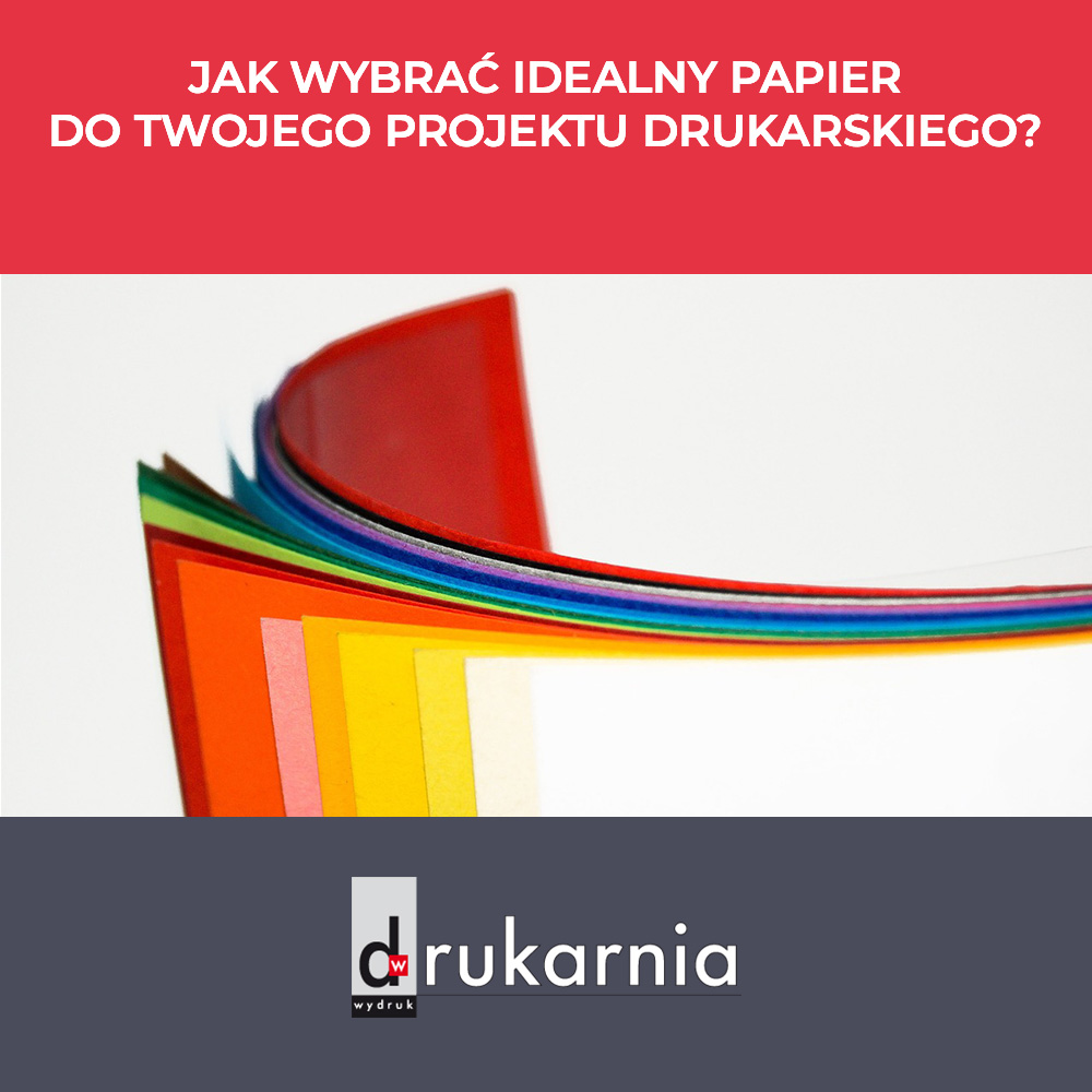 Jak wybrać idealny papier do Twojego projektu dru